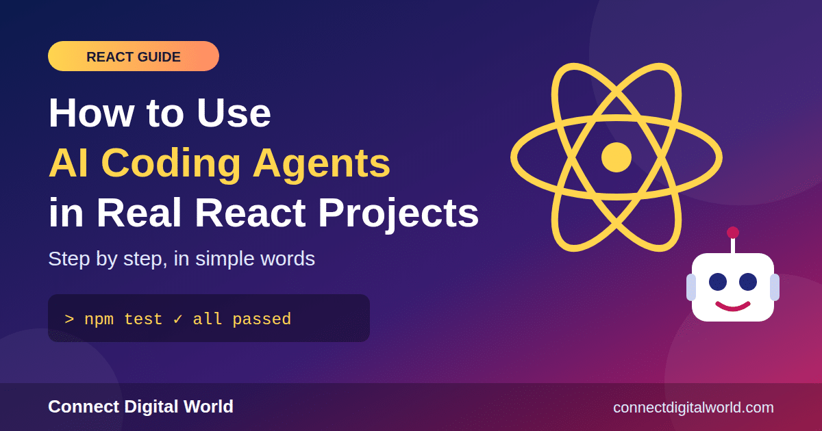 How to Use AI Coding Agents in Real React Projects 1 ai coding agents real react projects